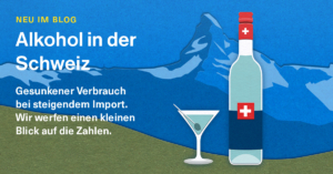 Alkohol in der Schweiz - Wie viel trinken Schweizer*innen und wie lässt er sich trotz Quarantänemassnahmen bestellen?